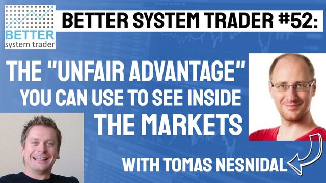 052 – An ‘unfair trading advantage’ with Tomas Nesnidal | Better System ...